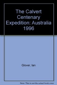 The Calvert Centenary Expedition: Australia 1996