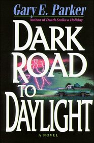 Dark Road to Daylight (Burke Anderson, Bk 3)