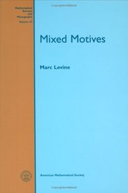 Mixed Motives (Mathematical Surveys and Monographs)