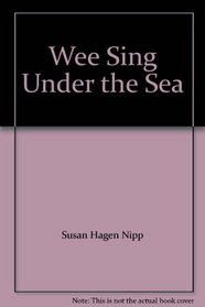 Wee Sing Under the Sea