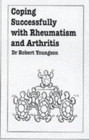 Coping With Rheumatism and Arthritis (Overcoming Common Problems Series)