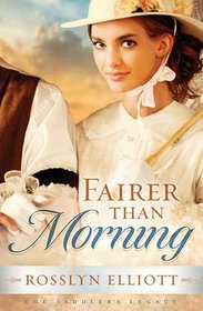 Fairer than Morning (Saddler's Legacy, Bk 1)