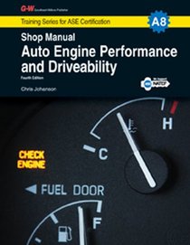 Auto Engine Performance & Driveability Shop Manual, A8 (G-W Training Series for ASE Certification)