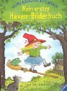 Mein erstes Hexen- Bilderbuch. Vorlesegeschichten. ( Ab 3 J.).