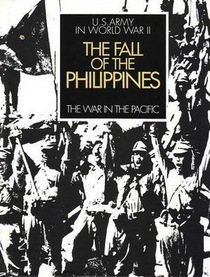 U.S. Army in World War II, The War in the Pacific, The Fall of the Philippines