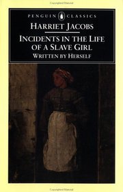 Incidents in the Life of a Slave Girl: With 