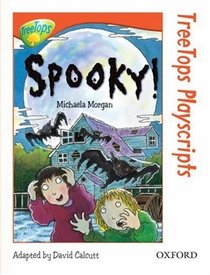 Oxford Reading Tree: Stage 13: TreeTops Playscripts: Spooky! (pack of 6 Copies) (Treetops S.)