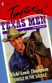 Single in the Saddle (Mail Order Men) (Harlequin Temptation, No 695)