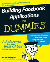 Building Facebook Applications For Dummies (For Dummies (Computer/Tech))