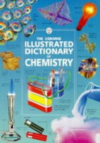 The Illustrated Dictionary of Chemistry (Illustrated Science Dictionaries)
