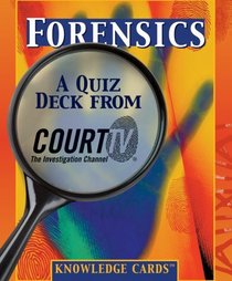 Forensics: A Quiz Deck from Court TV Knowledge Cards Deck