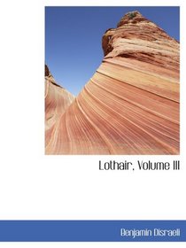 Lothair, Volume III