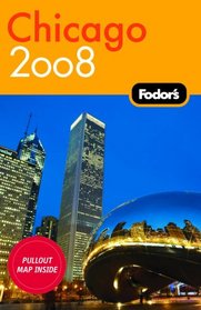 Fodor's Chicago 2008 (Fodor's Gold Guides)