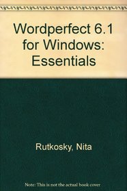 Wordperfect Essentials: 6.1 For Windows