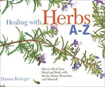 Healing With Herbs and Home Remedies A-Z (Hay House Lifestyles)