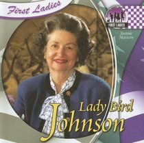 Lady Bird Johnson (First Ladies)