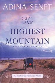 The Highest Mountain (Whinburg Township Amish, Bk 8) (Large Print)
