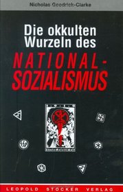 Die okkulten Wurzeln des Nationalsozialismus.