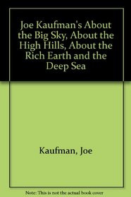 Joe Kaufman's About the Big Sky, About the High Hills, About the Rich Earth and the Deep Sea
