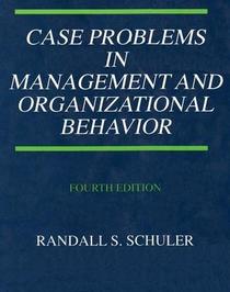 Case Problems in Management and Organizational Behavior