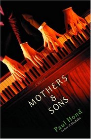 Mothers and Sons: A Novel