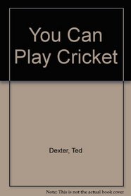 You Can Play Cricket