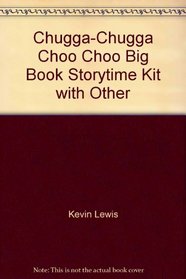 Chugga-Chugga Choo Choo Big Book Storytime Kit [With Activity Kit]