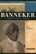 Benjamin Banneker: American Scientific Pioneer (Signature Lives: Revolutionary War Era series) (Signature Lives: Revolutionary War Era)