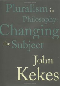 Pluralism in Philosophy: Changing the Subject