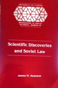 Scientific Discoveries and Soviet Law: A Sociohistorical Analysis (University of Florida Monographs Social Sciences)