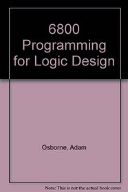 Sixty-Eight Hundred Programming for Logic Design