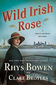 Wild Irish Rose (Molly Murphy, Bk 18)