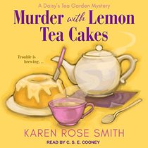 Murder with Lemon Tea Cakes (Daisy's Tea Garden, Bk 1) (Audio CD) (Unabridged)