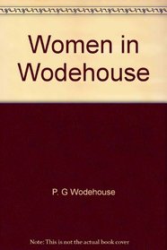 Women in Wodehouse: Stories