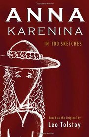 Anna Karenina: in 100 Sketches