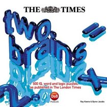 The Times Two Brains: Iq, Word and Logic Puzzles, As Published in the London Times