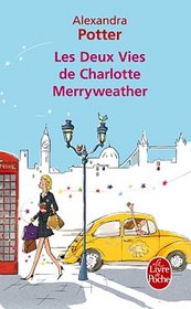 Les Deux Vies de Charlotte Merryweather (Le Livre de Poche) (French Edition)