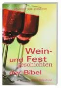 Wein- und Festgeschichten der Bibel