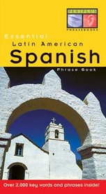 Essential Latin American Spanish Phrase Book (Periplus Phrase Books)