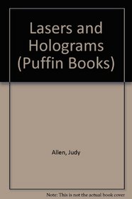 Lasers and Holograms (Puffin Books)