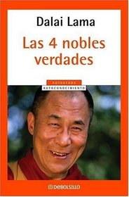 Cuatro Nobles Verdades, Las (Spanish Edition)