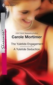 The Yuletide Engagement / A Yuletide Seduction (Harlequin Showcase, No 15)