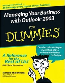 Managing Your Business with Outlook 2003 For Dummies  (For Dummies (Computer/Tech))