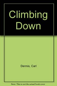 Climbing Down