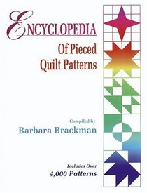 Encyclopedia of Pieced Quilt Patterns