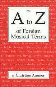 The A to Z of Foreign Musical Terms: From Adagio to Zierlich a Dictionary for Performers and Students