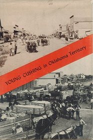 Young Cushing in Oklahoma Territory
