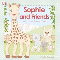 Sophie la girafe: Sophie and Friends (Sophie La Girafe: Touch and Feel)