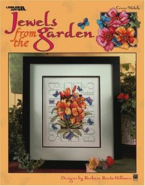 Jewels From the Garden (Leisure Arts #3413)
