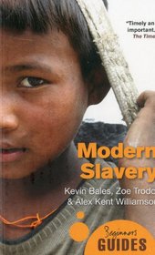Modern Slavery: A Beginner's Guide (Beginners Guide (Oneworld))